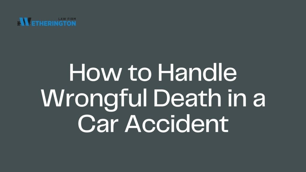 How to Handle Wrongful Death in a Car Accident